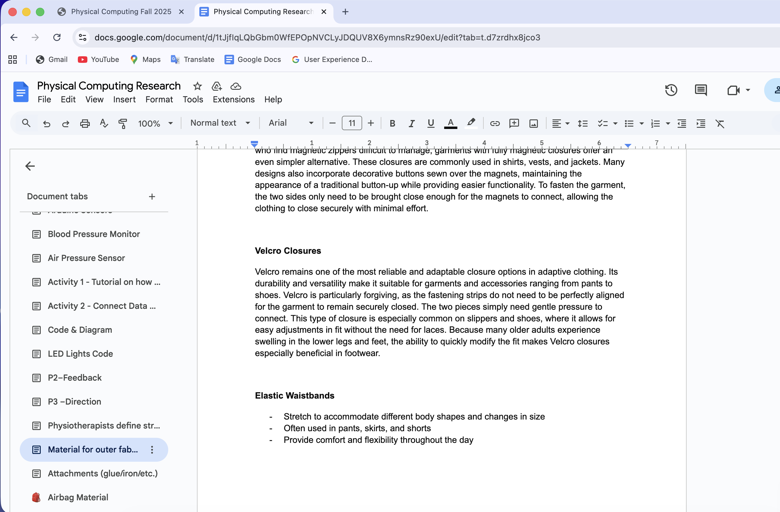 And after doing this research, I talked about my finding with my other team members and I told them what fabrics not to use and which ones I think we could possibly use and the same for the fastener.